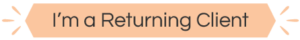 I'm a Returning Client